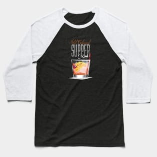 Old Fashioned Supper Club Baseball T-Shirt